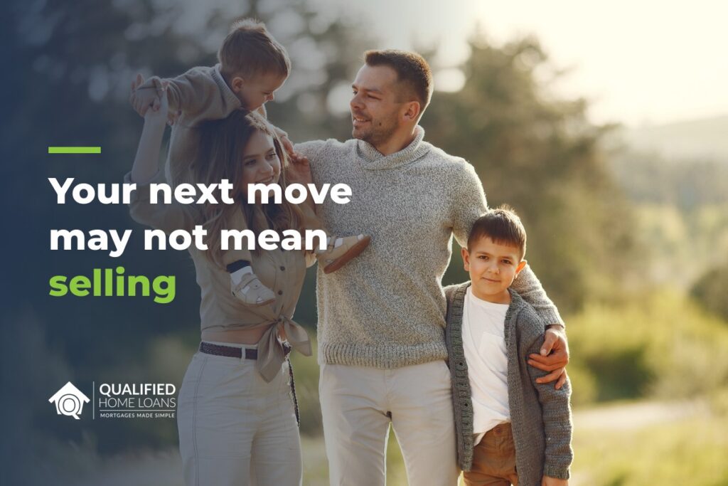 Family walking together outdoors, with the headline Your next move may not mean selling